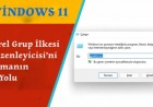 Windows 11'de Yerel Grup İlkesi Düzenleyicisi’ni Açmanın 10 Yolu