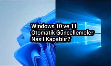 Windows 10 ve 11 Otomatik Güncellemeleri Nasıl Kapatılır?