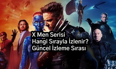 X Men Serisi Hangi Sırayla İzlenir? Kapsamlı Rehber