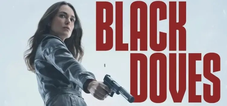 Netflix’in Merakla Beklenen Dizisi Black Doves Konusu Ne?
