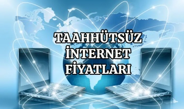 Taahhütsüz İnternet Paketleri ve Güncel Fiyatlar - 2025
