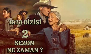 1923 Dizisi 2. Sezon Ne Zaman ? Konusu ne