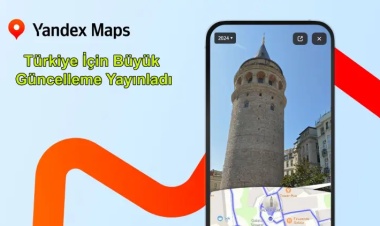 Yandex Maps, Türkiye İçin Büyük Güncelleme Yayınladı