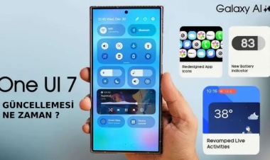 Samsung Telefonlara One UI 7 Ne Zaman Gelecek?