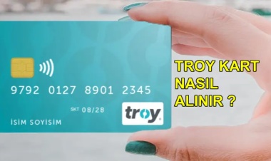 Troy Kart Nedir, Nasıl Kullanılır? Nasıl Alınır ?