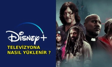 Disney Plus Televizyona Nasıl Yüklenir? Basit Yöntem