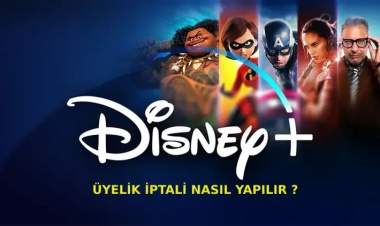 Disney Plus Üyelik İptali Nasıl Yapılır? 2025 Rehberi