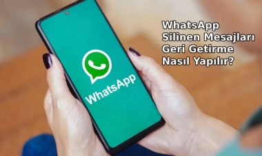WhatsApp Silinen Mesajları Geri Getirme Nasıl Yapılır ? 2025