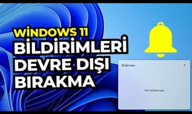 Windows 11 Bildirimleri Nasıl Kapatılır? - 2025