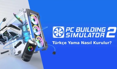 PC Building Simulator Türkçe Yama Nasıl Kurulur? - 2025