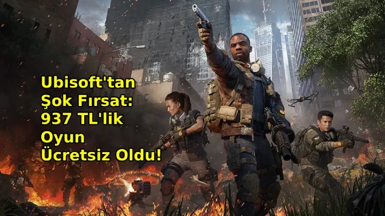 Ubisoft'tan Şok Fırsat: 937 TL'lik Oyun Ücretsiz Oldu!